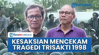 Saksi Mata 1998 Bongkar Peristiwa Mencekam saat 4 Mahasiswa Universitas Trisakti Tewas Ditembak