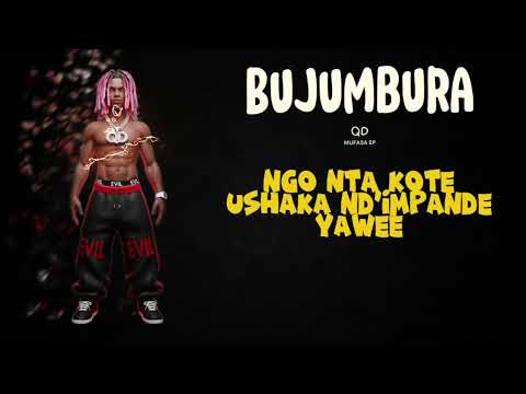 BUJUMBURA  -  QD ( MUSIC LYRICS )