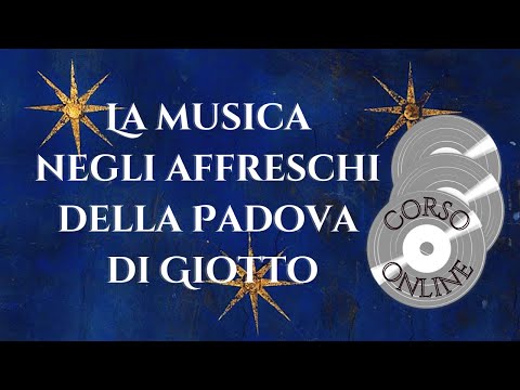 La musica negli affreschi della Padova di Giotto