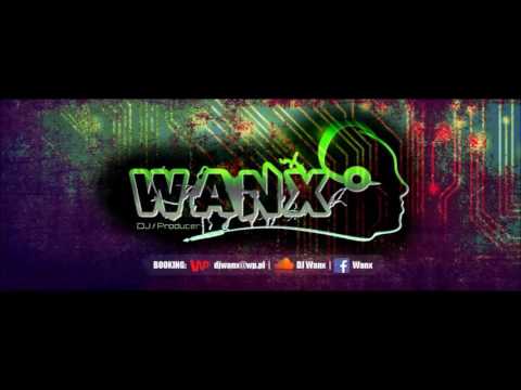 WANX   Freakshow #Mixtape 02 Mini Mix 05 01 2017