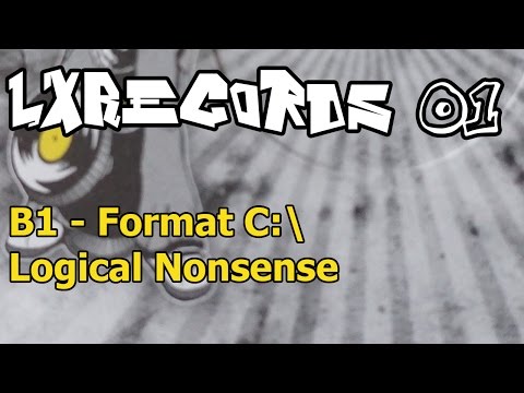 LXRecords 01 - B1 - Format C:\ - Logical Nonsense