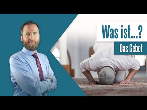 Was ist das Gebet? Die Geschichte von Adam und das Gebet im Islam