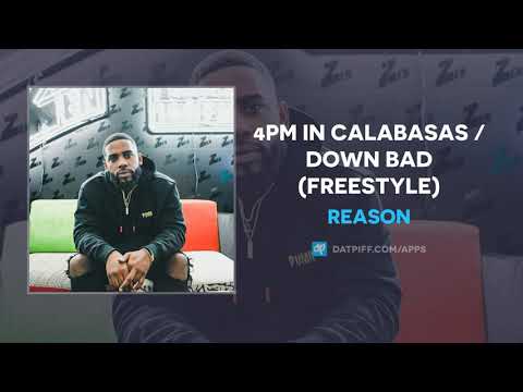 Reason - 4PM In Calabasas / Down Bad (Freestyle)