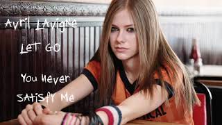 Avril Lavigne - You Never Satisfy Me (Let Go B-Side)