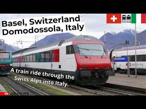 Basel SBB, Switzerland - Domodossola, Italy. Railway station & train review and views on the route