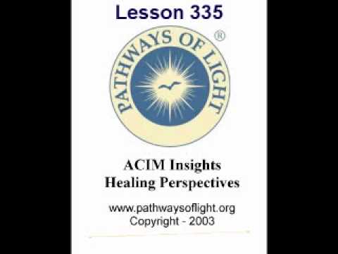 ACIM Insights - Lesson 335 - Pathways of Light