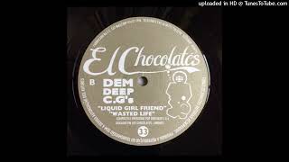 Dem Deep C.G's - Wasted Life