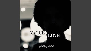 Parhasard - Vague Love video