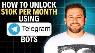How to Unlock $10K per Month Using Telegram Bots (2026 Complete Walkthrough)