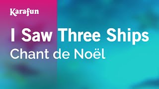 Karaoke I Saw Three Ships - Christmas Carol *