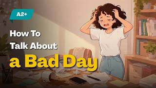 How to Talk About a Day That Didn't Go Well | Easy English Conversation for Beginners