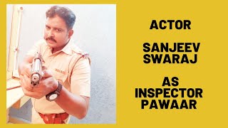 तुझसे है राब्ता/Sanjeev Swaraj as Inspector PaWaar video