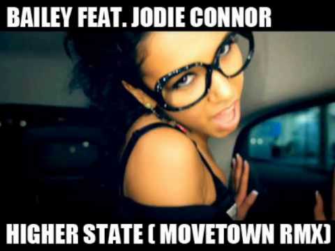 Bailey Feat. Jodie Connor - Higher State (Movetown Remix Edit)