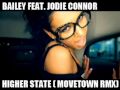 Bailey Feat. Jodie Connor - Higher State ...