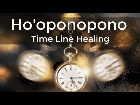Ho'oponopono Time Line Healing New Decade