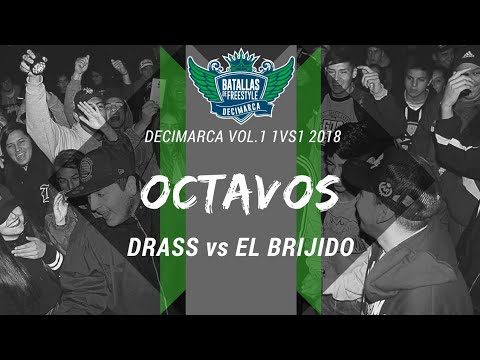 DRASS vs EL BRIJIDO - 8vos - Decimarca Vol.1 1vs1 2018