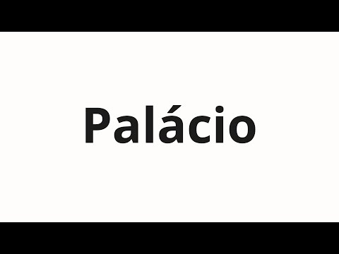 How to pronounce Palácio