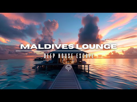 Maldives Deep House | Elegant Tropical Escape Music