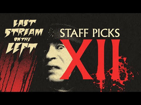 STAFF PICKS 12 /// Last Stream on The Left /// January 14th, 2025