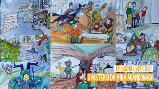 O Mistério da Mina Abandonada § Bem Mais Que Uma História - Podcast de Histórias Infantis