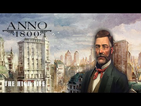 ANNO 1800 VERS LES SOMMETS    "The High Life  DLC 9 "