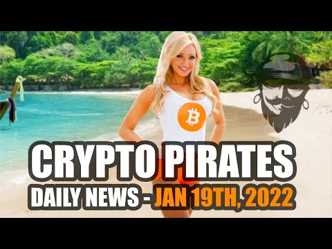 , title : 'Crypto Pirates Daily News - January 19th, 2022 - Latest Crypto News Update