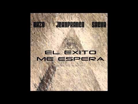Razo - El exito me espera (ft Sacua, Jeanfranco)