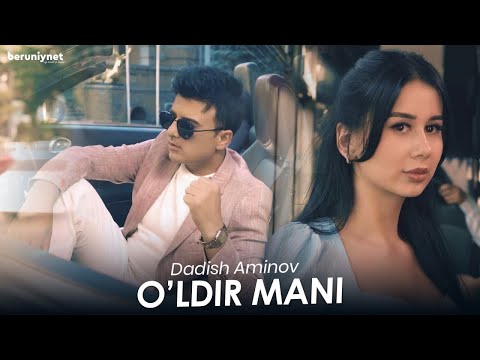 Dadish Aminov - O'ldir mani (Official Music Video)