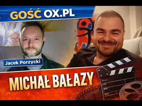 OX.PL Guest: Michał Bałazy