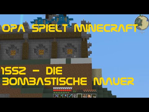 Opa spielt Minecraft 1552 - Die bombastische Mauer