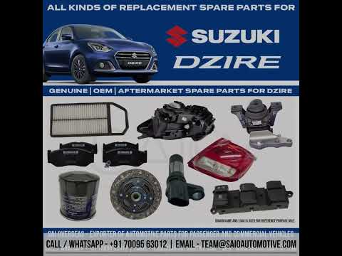 Maruti Suzuki Dzire Spare Parts - Genuine OEM Aftermarket Replacement Suzuki Parts
