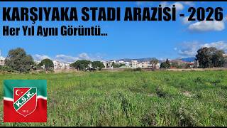 Karşıyaka Stadı Yapılacak mı ? | 2026