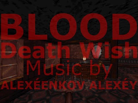 🎼ALEXEENKOV ALEXEY - Blood. Death Wish. Episode1. 1st secret level. Game 🎮/ Music 🎹⚡🔊💻