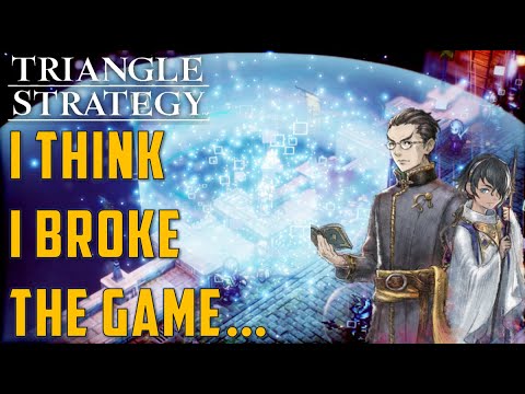 How to Break the Game | Ultimate Strategy - Triangle Strategy