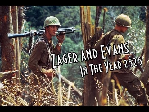 Zager and Evans – In The Year 2525 (Vietnam war)