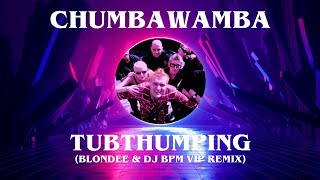 Chumbawamba - Tubthumping (BLONDEE &amp; DJ BPM VIP REMIX)