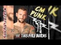 WWE: CM Punk 1st Theme "This Fire Burns" [CD ...