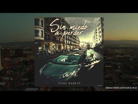 JOSUE RARUJO - SIN MIEDO A PERDER