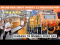 सहरसा से मुंबई Brand New Luxurious Amrit Bharat 2 0 Inaugural Train Journey 