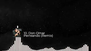 10  Don Omar   Perreando Remix