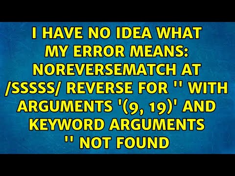 NoReverseMatch at /sssss/ Reverse for '' with arguments '(9, 19)' and keyword arguments '{}' not...