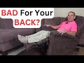 Are Recliners Bad For Your Back Dos And Don Ts For Pain Free Relaxation