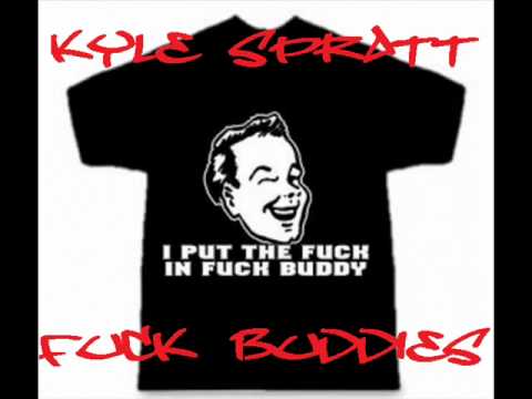 Kyle Spratt - Fuck Buddies