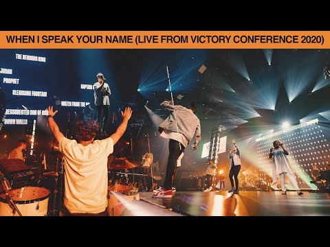 WHEN I SPEAK YOUR NAME (Live From Victory Conference 2020)