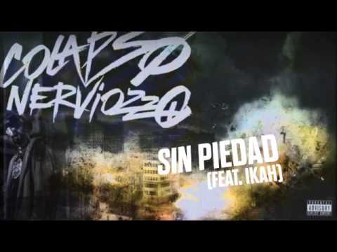 07 | Sin Piedad Feat. Ikah | COLAPSO NERVIOZZO