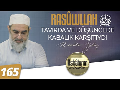 RASÛLULLAH ﷺ TAVIRDA VE DÜŞÜNCEDE KABALIK KARŞITIYDI - 165.Bölüm | 4K