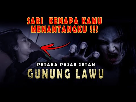 AKIBAT MENANTANG PASAR SETAN DI GUNUNG LAWU FULLL  KISAH MISTERI PENDAKI GUNUNG