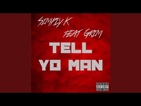 Tell Yo Man (feat. Grim)