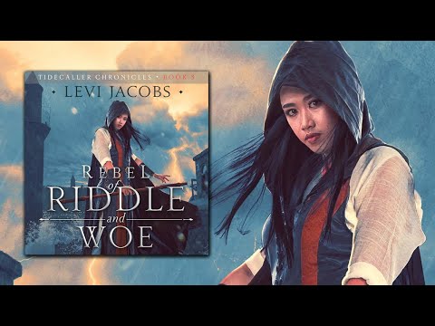 Tidecaller Chronicles, Book 3 - Rebel of Riddle and Woe, a Full Epic Fantasy Audiobook