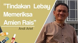 Andi Arief: Tindakan Lebay Memeriksa Amien Rais, Periksa dan Adili Ratna Sarumpaet, Dia Sumbernya